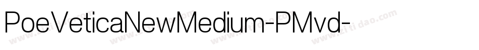 PoeVeticaNewMedium-PMvd字体转换