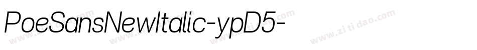 PoeSansNewItalic-ypD5字体转换 PoeSansNewItalic-ypD5字体转换