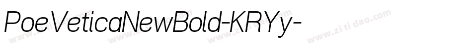 PoeVeticaNewBold-KRYy字体转换