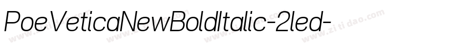 PoeVeticaNewBoldItalic-2led字体转换