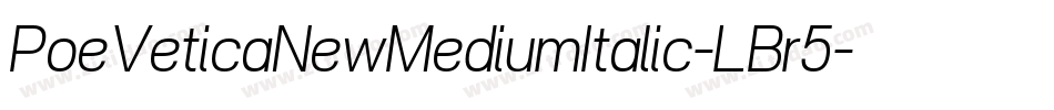 PoeVeticaNewMediumItalic-LBr5字体转换