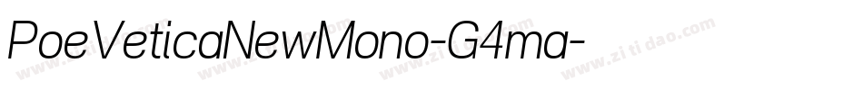 PoeVeticaNewMono-G4ma字体转换