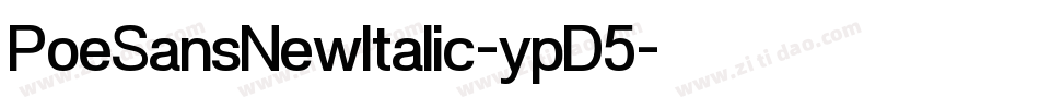 PoeSansNewItalic-ypD5字体转换 PoeSansNewItalic-ypD5字体转换