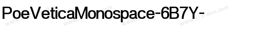 PoeVeticaMonospace-6B7Y字体转换