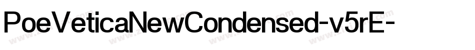 PoeVeticaNewCondensed-v5rE字体转换