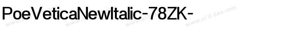 PoeVeticaNewItalic-78ZK字体转换