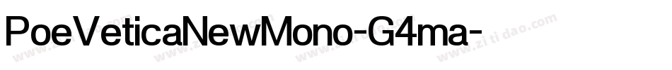 PoeVeticaNewMono-G4ma字体转换
