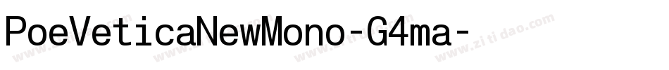 PoeVeticaNewMono-G4ma字体转换