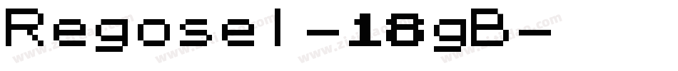 Regosel-18gB字体转换