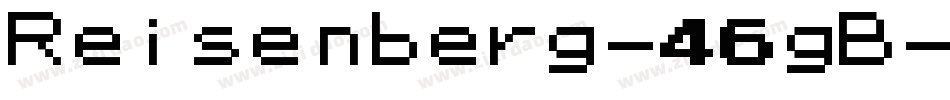 Reisenberg-46gB字体转换