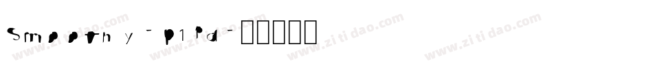 Smoothy-p1Pd字体转换
