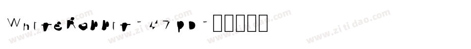 WhiteRabbit-47pD字体转换