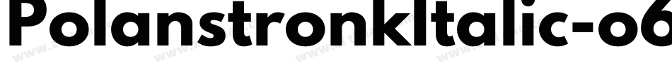 PolanstronkItalic-o6xa字体转换