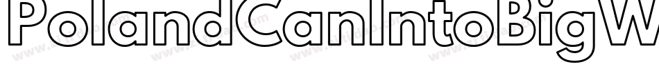 PolandCanIntoBigWritingsOutline-B9RV字体转换