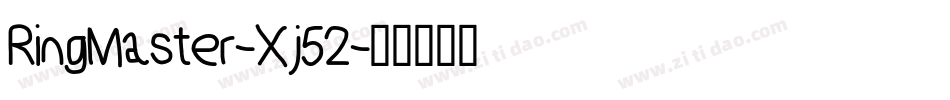 RingMaster-Xj52字体转换 RingMaster-Xj52字体转换