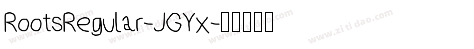 RootsRegular-JGYx字体转换