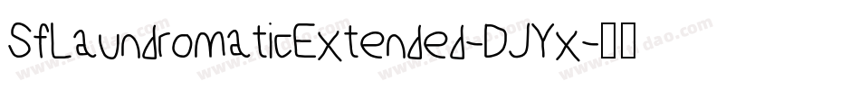 SfLaundromaticExtended-DJYx字体转换 SfLaundromaticExtended-DJYx字体转换