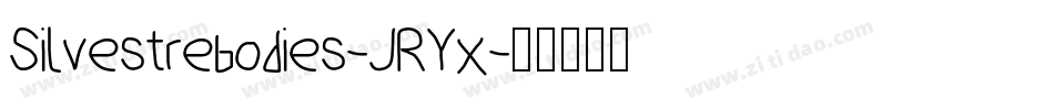 Silvestrebodies-JRYx字体转换