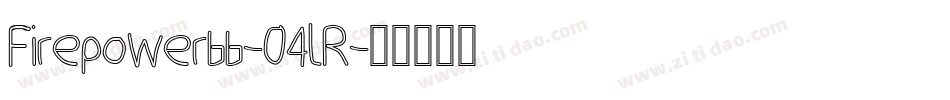 Firepowerbb-04lR字体转换