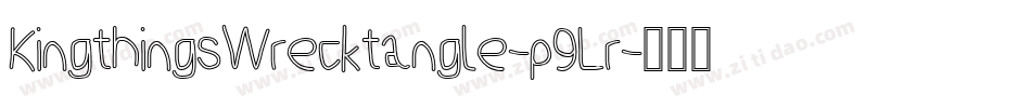 KingthingsWrecktangle-p9Lr字体转换