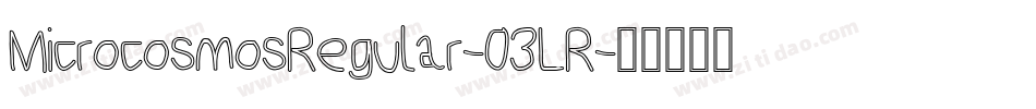 MicrocosmosRegular-03LR字体转换