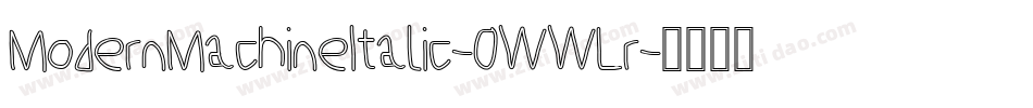 ModernMachineItalic-0WWLr字体转换