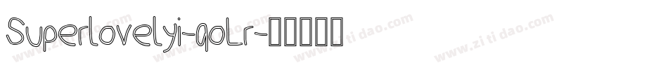 Superlovelyi-qoLr字体转换