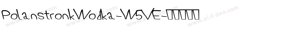 PolanstronkWodka-W5VE字体转换