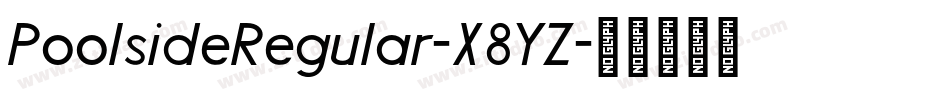 PoolsideRegular-X8YZ字体转换