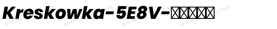 Kreskowka-5E8V字体转换