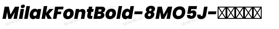 MilakFontBold-8MO5J字体转换