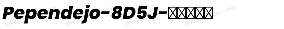 Pependejo-8D5J字体转换