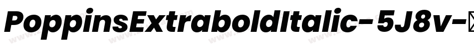 PoppinsExtraboldItalic-5J8v字体转换