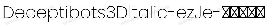 Deceptibots3DItalic-ezJe字体转换