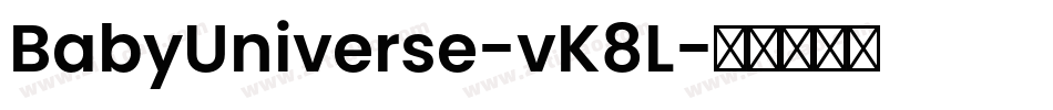 BabyUniverse-vK8L字体转换