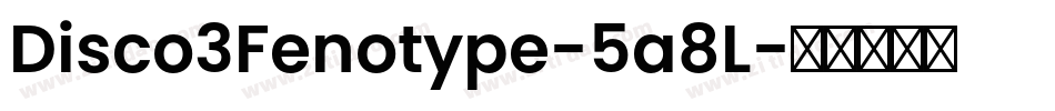 Disco3Fenotype-5a8L字体转换