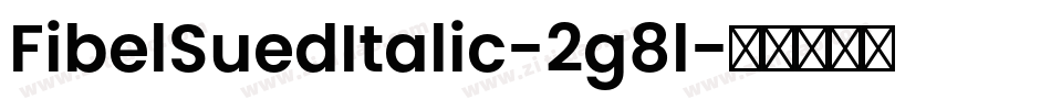 FibelSuedItalic-2g8l字体转换