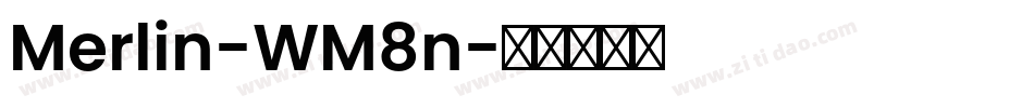 Merlin-WM8n字体转换 Merlin-WM8n字体转换