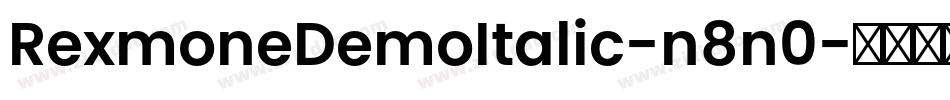 RexmoneDemoItalic-n8n0字体转换