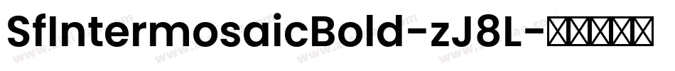SfIntermosaicBold-zJ8L字体转换