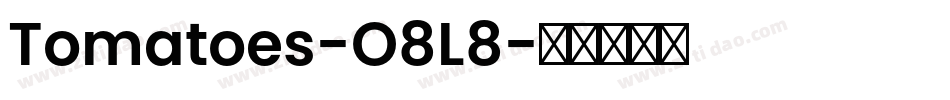 Tomatoes-O8L8字体转换
