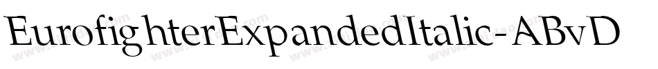 EurofighterExpandedItalic-ABvD字体转换 EurofighterExpandedItalic-ABvD字体转换