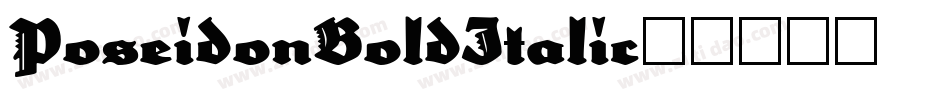 Poseidon-BoldItalic字体转换