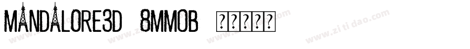 Mandalore3D-8MM0B字体转换
