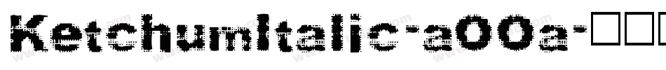 KetchumItalic-aOOa字体转换