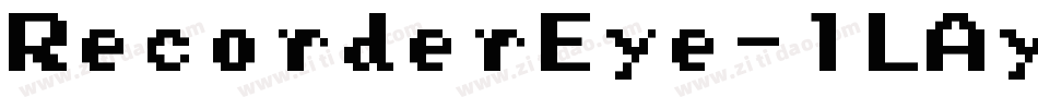 RecorderEye-lLAy字体转换