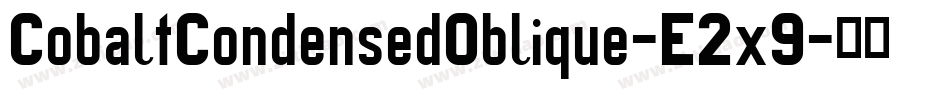 CobaltCondensedOblique-E2x9字体转换