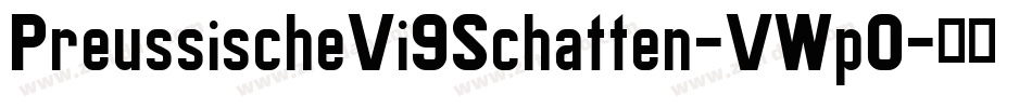 PreussischeVi9Schatten-VWp0字体转换
