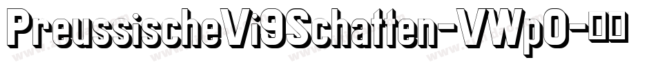 PreussischeVi9Schatten-VWp0字体转换