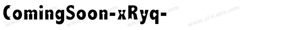 ComingSoon-xRyq字体转换
